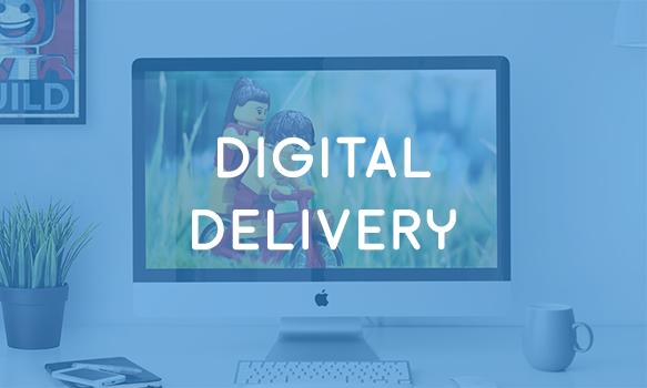 Digital Delivery